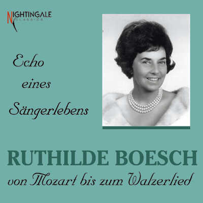 Echo eines Sängerlebens, KS Ruthilde Boesch